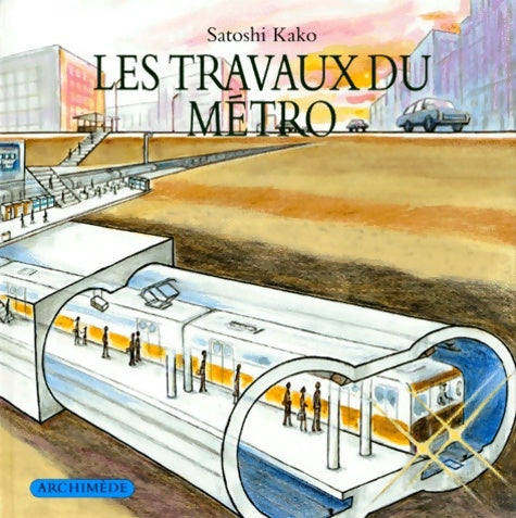 Livrenpoche : Les travaux du métro - Satoshi Kako - Livre
