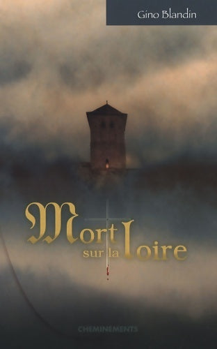 Livrenpoche : Mort sur la Loire - Gino Blandin - Livre