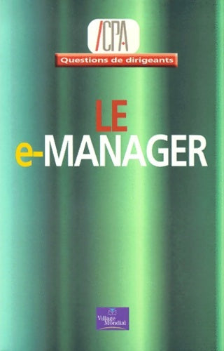 Livrenpoche : Le e-manager - Collectif - Livre