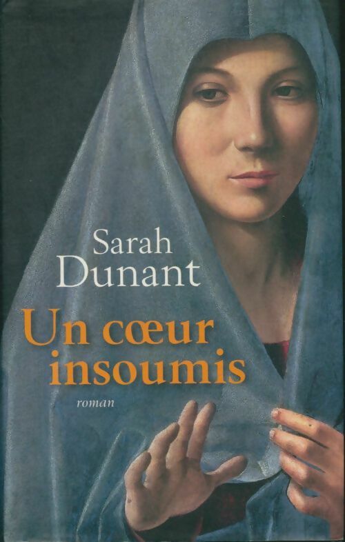 Livrenpoche : Un coeur insoumis - Sarah Dunant - Livre