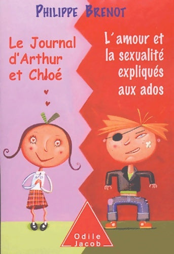 Livrenpoche : Le journal d'arthur et chloé : L'amour et la sexualité expliqués aux ados - Philippe Brénot - Livre