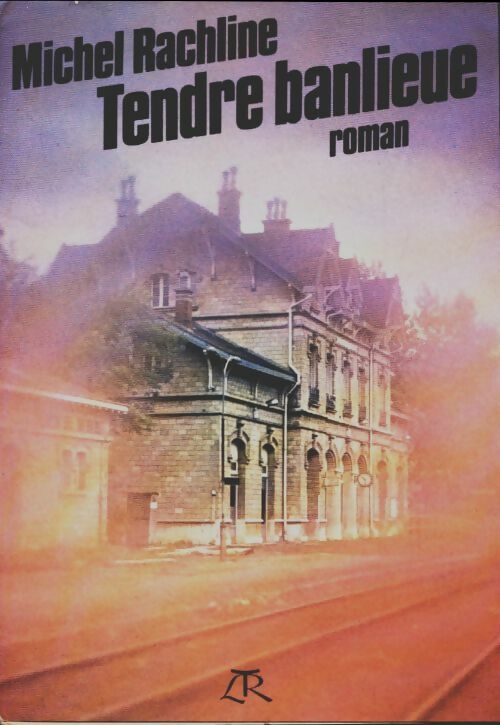 Livrenpoche : Tendre banlieue - M Rachline - Livre