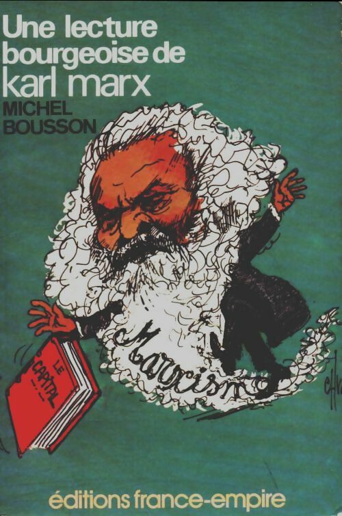 Livrenpoche : Une lecture bourgeoise de karl Marx - Michel Bousson - Livre