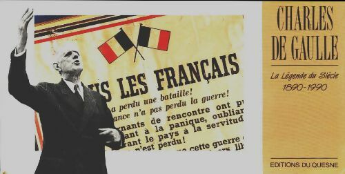 Livrenpoche : Charles de Gaulle la légende du siècle 1890-1990 - Collectif - Livre