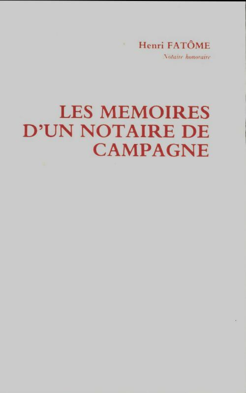 Livrenpoche : Les mémoires d'un notaire de campagne - Henri Fatôme - Livre