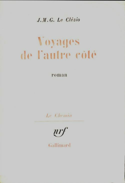 Livrenpoche : Voyages de l'autre côté - Jean-Marie Gustave Le Clézio - Livre