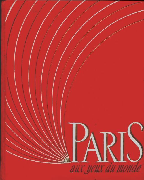 Livrenpoche : Paris aux yeux du monde - Jean-Louis Vaudoyer - Livre