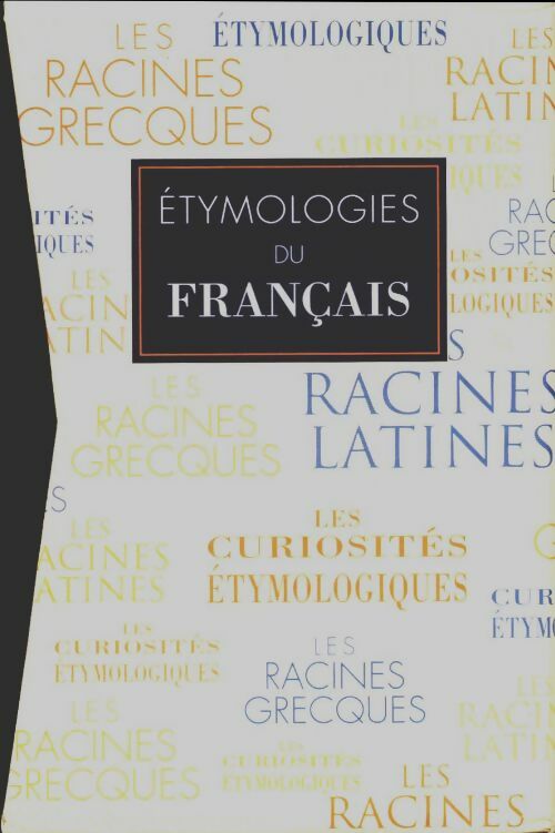 Livrenpoche : Etymologies du français - Jean Bouffartigue - Livre