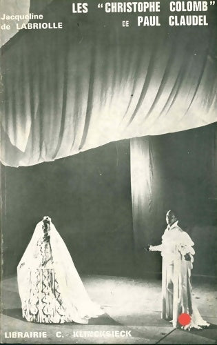 Livrenpoche : Les "Christophe Colomb" de Paul Claudel - Jacqueline De Labriolle - Livre