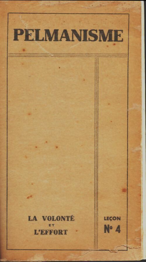 Livrenpoche : Pelmanisme n°4 : La volonté et l'effort - Collectif - Livre