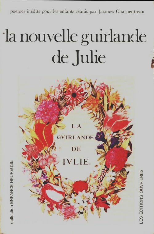 La nouvelle guirlande de Julie - Collectif -  Enfance heureuse - Livre