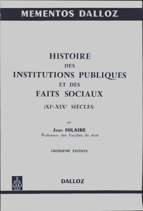 Livrenpoche : Histoire des institutions publiques et des faits sociaux - Jean Hilaire - Livre