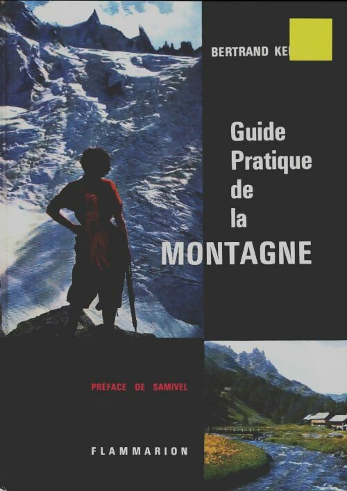 Livrenpoche : Guide pratique de la montagne - Bertrand Kempf - Livre