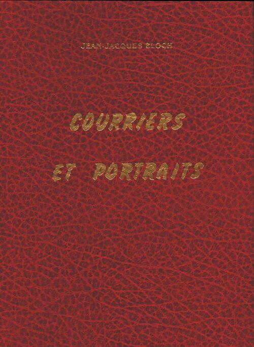 Livrenpoche : Courriers et portraits - Jean-Jacques Bloch - Livre