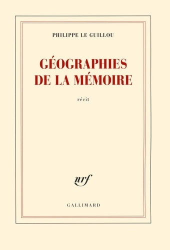 Géographies de la mémoire - Philippe Le Guillou - Livre