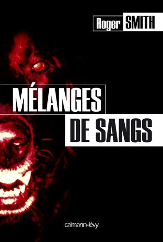 Livrenpoche : Mélanges de sang - Roger Smith - Livre