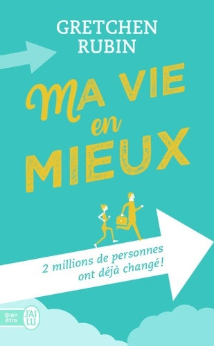 Livrenpoche : Ma vie en mieux. 2 millions de personnes ont déjà changé ! - Gretchen Rubin - Livre