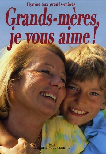Livrenpoche : Grands-mères, je vous aime ! - Sophie Gueunoun-genêtre - Livre