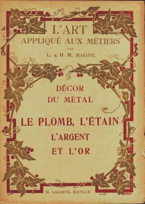 Livrenpoche : Décor du métal : le plomb, l'étain, l'argent et l'or - Magne L., H. M. - Livre