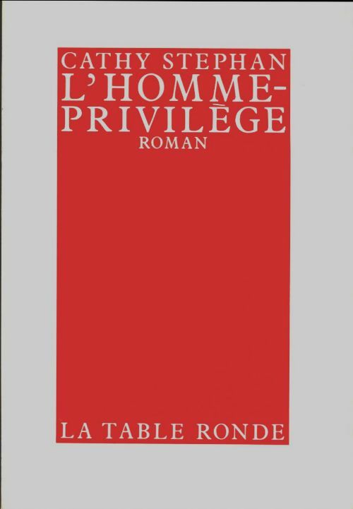 Livrenpoche : L'homme privilège - Cathy Stéphan - Livre