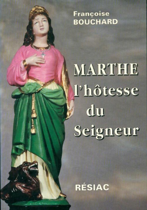 Livrenpoche : Marthe l'hôtesse du Seigneur - Françoise Bouchard - Livre