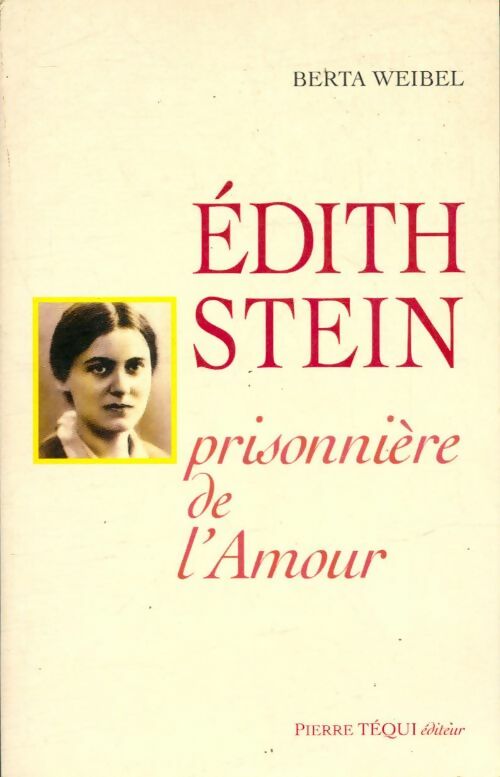 Livrenpoche : Edith Stein : Prisonnière de l'amour - Berta Weibel - Livre
