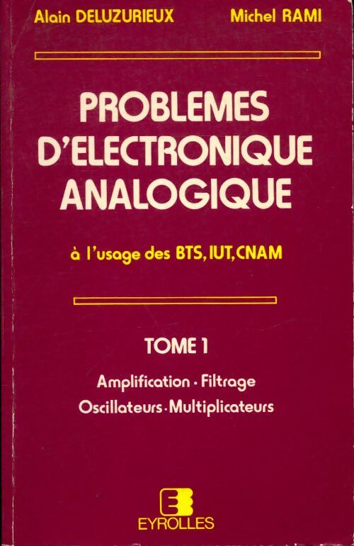 Livrenpoche : Problèmes d'électronique analogique Tome I - Michel Alain; Rami - Livre