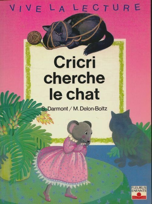Livrenpoche : Cricri cherche le chat - Mireille Sabine; Delon-Boltz, Darmont - Livre