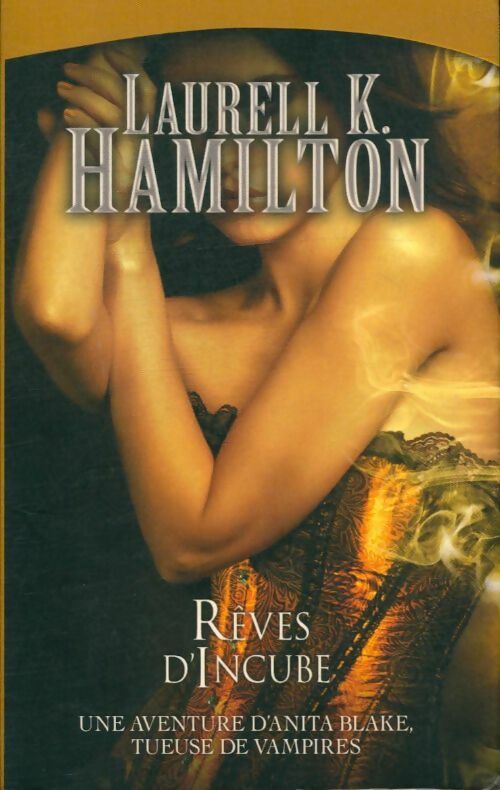 Livrenpoche : Rêves d incube - Laurell K. Hamilton - Livre
