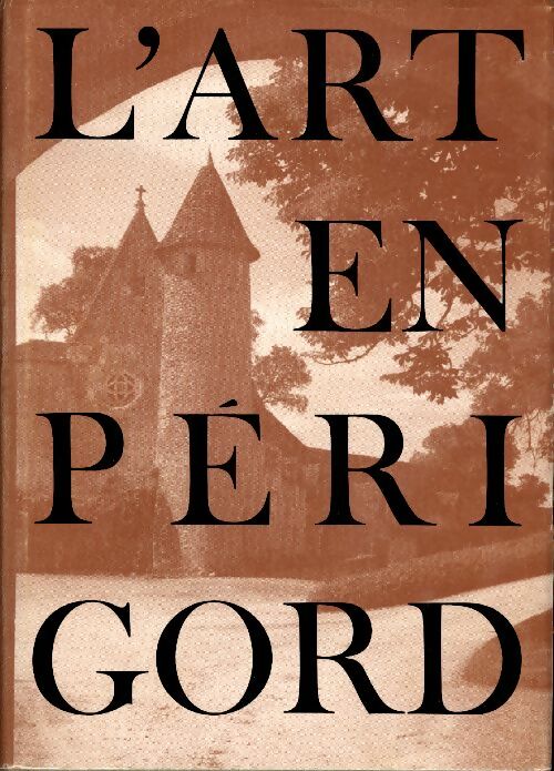 Livrenpoche : L'art en Périgord - Jean Secret - Livre