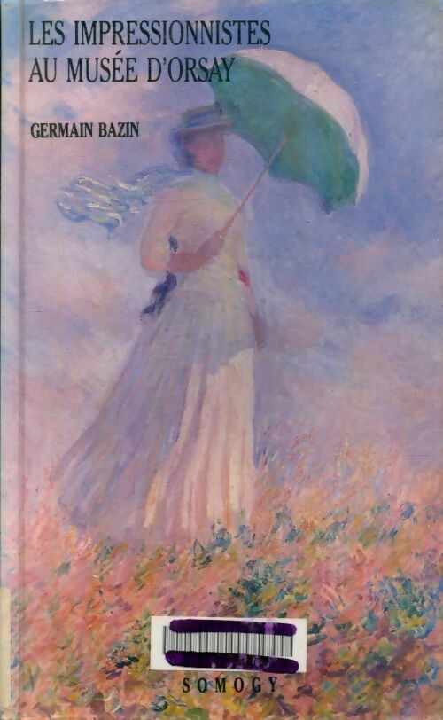 Livrenpoche : Les impressionnistes du musée d'Orsay - Germain Bazin - Livre