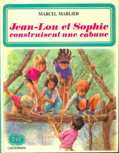 Livrenpoche : Jean-Lou et Sophie construisent une cabane - Marcel Marlier - Livre