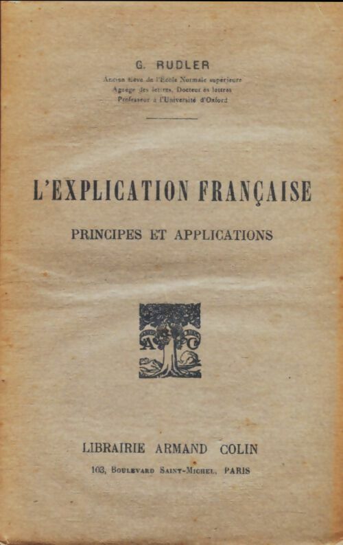 Livrenpoche : L'explication française, principes et applications - G. Rudler - Livre