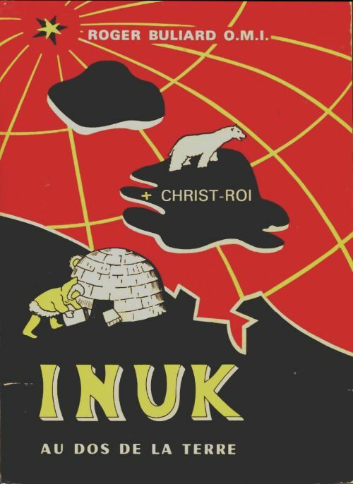 Livrenpoche : Inuk. Au dos de la terre - Buliard Roger O/M/I/ - Livre
