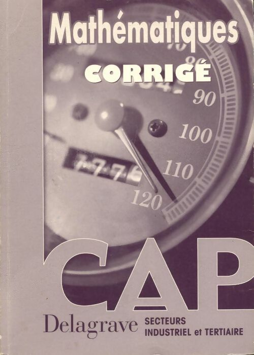 Livrenpoche : Mathématiques corrigé CAP secteurs industriel et tertiaire - Michel Philbert - Livre
