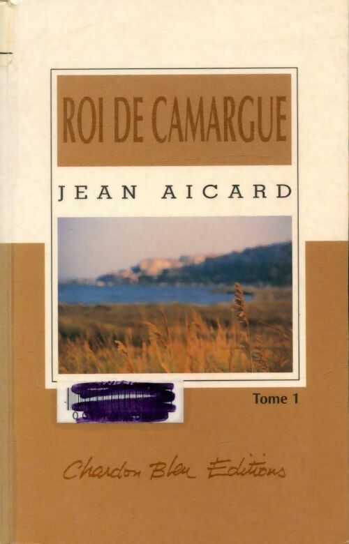 Livrenpoche : Roi de Camargue Tome I - Jean Aicard - Livre