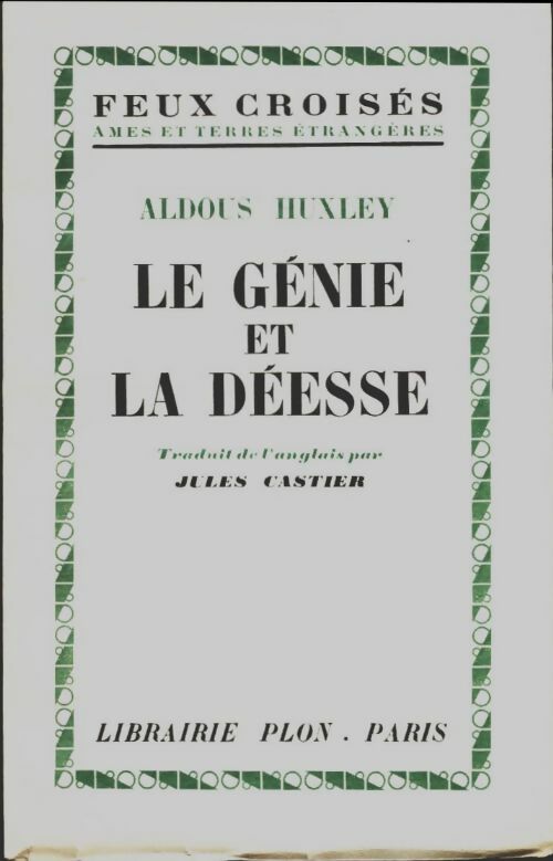 Le génie et la déesse - Aldous Huxley -  Feux croisés - Livre