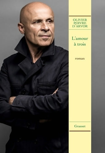 Livrenpoche : L'amour à trois : Roman - Olivier Poivre d'Arvor - Livre