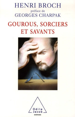 Livrenpoche : Gourous sorciers et savants - Henri Broch - Livre