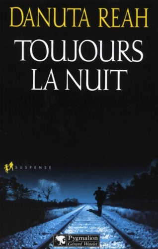 Livrenpoche : Toujours la nuit - Reah Danuta - Livre