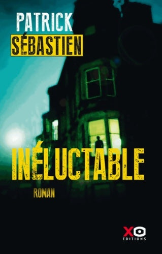 Livrenpoche : Inéluctable - Patrick Sébastien - Livre