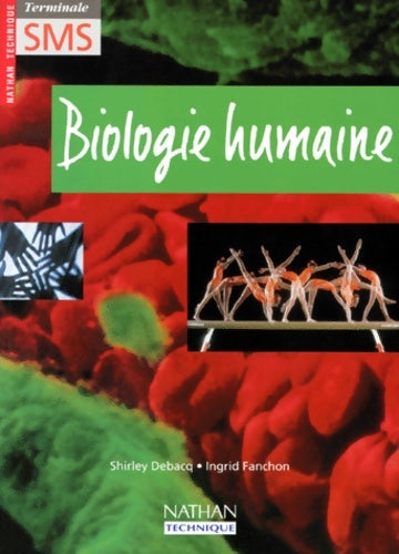 Biologie humaine terminale sms élève 1997 - Shirley Debacq - Livre