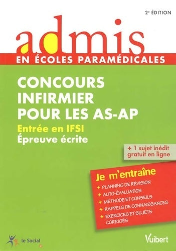 Livrenpoche : Concours infirmier pour les AS-AP - entrée en IFSI - épreuve écrite - admis - je m'entraîne - Isabelle Bisutti - Livre