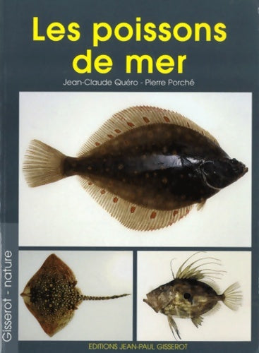 Livrenpoche : Les poissons de mer : Myxines lamproies cartilagineux et poissons - Jean-Claude Quéro - Livre