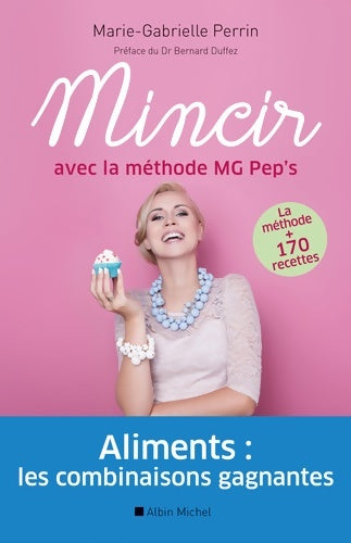 Livrenpoche : Mincir avec la méthode mg pep's - Marie-gabrielle Perrin - Livre