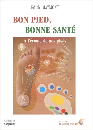 Livrenpoche : Bon pied bonne santé : A l'écoute de nos pieds - Édith Maymont - Livre