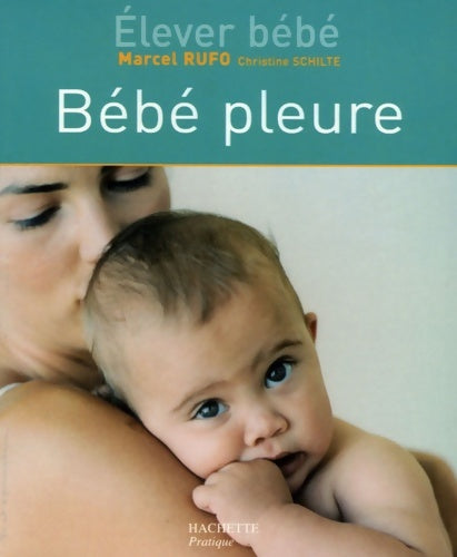 Livrenpoche : Bébé pleure - Christine Schilte - Livre