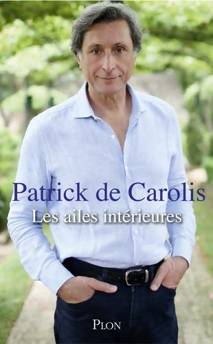 Livrenpoche : Les ailes intérieures - Patrick De Carolis - Livre