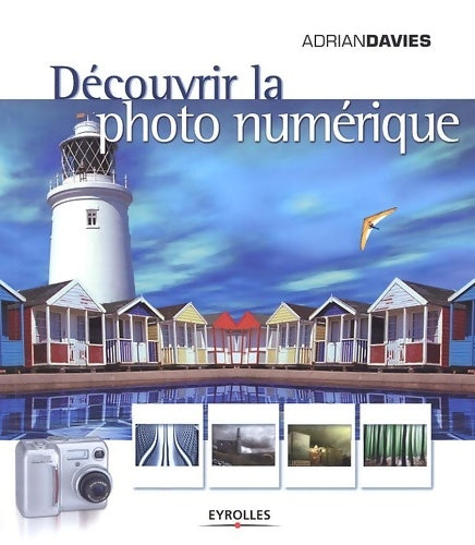 Livrenpoche : Découvrir la photo numérique - Adrian Davies - Livre