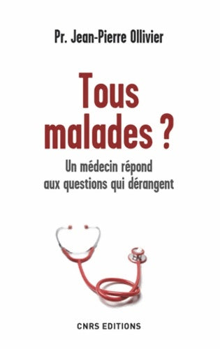 Livrenpoche : Tous malades ? un médecin répond aux questions qui dérangent - Jean-Pierre Ollivier - Livre